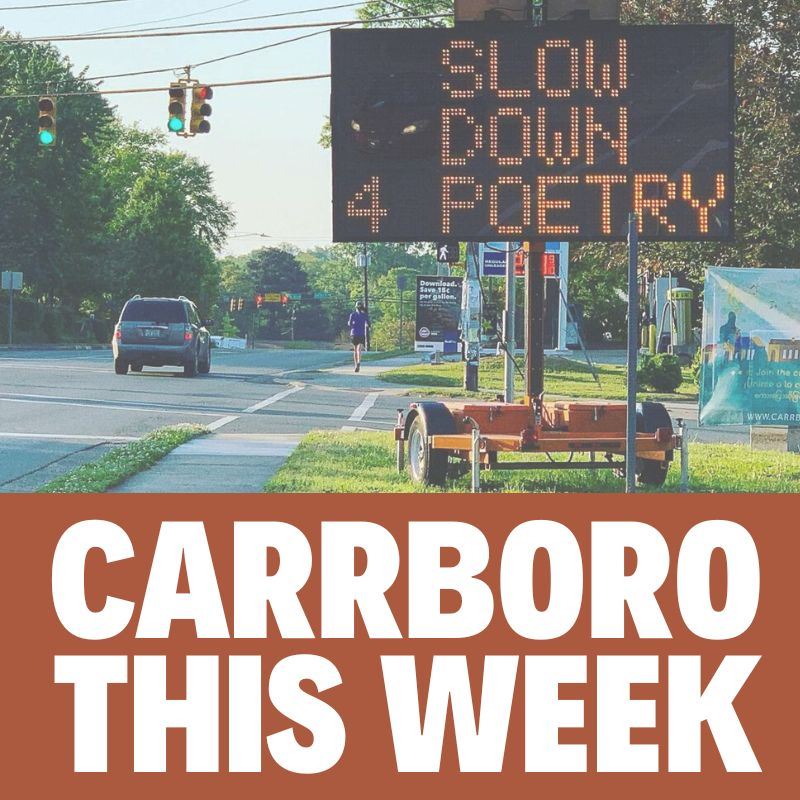 Carrboro This Week- October 10 Slow Down 4 Poetry